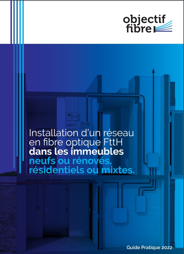 Guide pratique 2022 Objectif Fibre Installation dun réseau en fibre